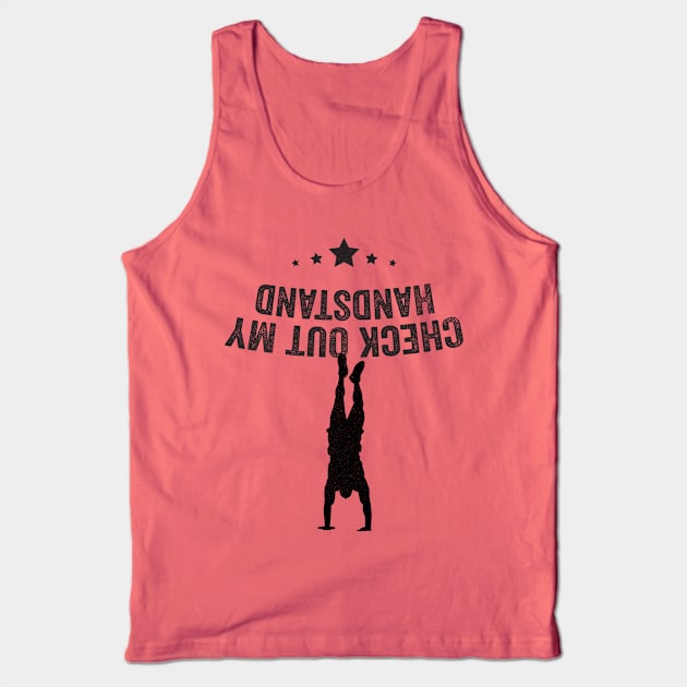 Check Out My Handstand | Funny Gymnastics Tank Top by Horskarr